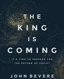 The King Is Coming - John Bevere