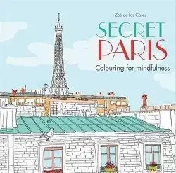 Secret Paris - Colouring for mindfulness - Zoe de Las Cases