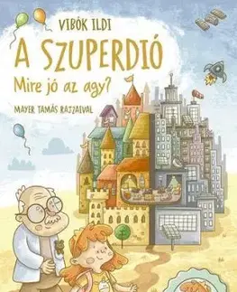 A szuperdió - Mire jó az agy? - Ildi Vibók