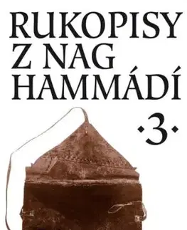 Rukopisy z Nag Hammádí 3, 2. vydání - Wolf B. Oerter, Růžena Dostálová, Zuzana Vítková