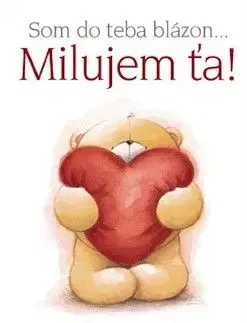 Som do teba blázon...Milujem ťa! - Helen Exley
