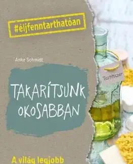 Takarítsunk okosabban - Anke Schmidt