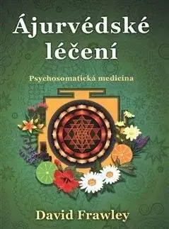 Ájurvédské léčení - David Frawley