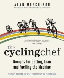 The Cycling Chef Lose Weight and Boost Performance - Alan Murchison