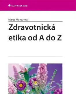 Zdravotnická etika od A do Z - Marta Munzarová