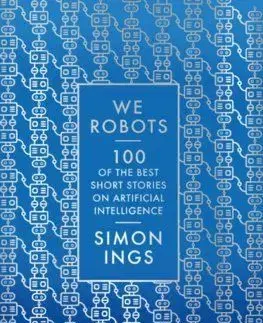 We, Robots - Simon Ings