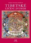 Tibetské léčení zvukem+CD - Tenzin Wangyal Rinpočhe