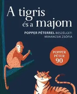 A tigris és a majom - Péter Popper