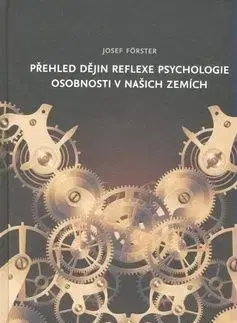Přehled dějin reflexe psychologie osobnosti v našich zemích - Josef Förster