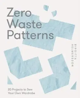 Zero Waste Patterns - Birgitta Helmersson