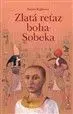 Zlatá reťaz boha Sobeka - Zuzana Kuglerová