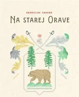 Na starej Orave - Branislav Chovan