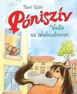 Póniszív - Vadló az iskolaudvaron - Usch Luhn
