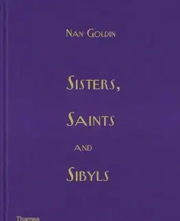 Sisters, Saints and Sibyls - Nan Goldin