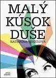 Malý kúsok duše - Katarína Tekeľová