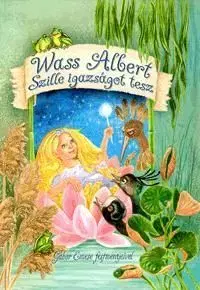 Szille igazságot tesz - Albert Wass