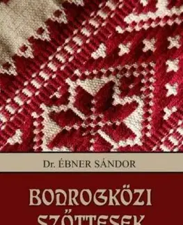 Bodrogközi szőttesek - Dr. Sándor Ébner