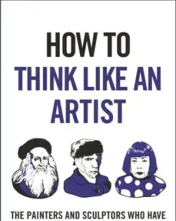 How To Think Like an Artist - Catherine Daunt
