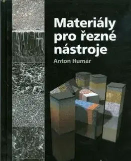Materiály pro řezné nástroje - Anton Humár