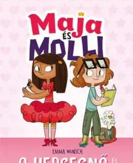 Maja és Molli - A hercegnő és az egyáltalán NEM hercegnő - Emma Wunsch, Gábor Tomori