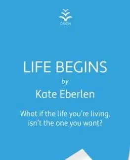 Life Begins - Kate Eberlenová