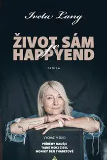 Život sám je happy end - Iveta Lang