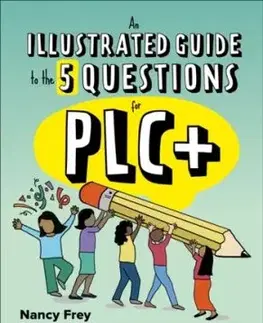 An Illustrated Guide to the 5 Questions for PLC+ - Douglas Fisher, Taryl Hansen, Nancy Frey, John T. Almarode