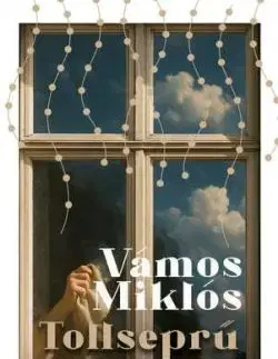 Tollseprű - Miklós Vámos