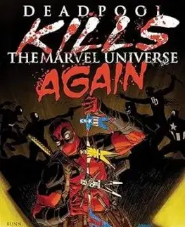 Deadpool Kills The Marvel Universe Again (New Printing) - Cullen Bunn