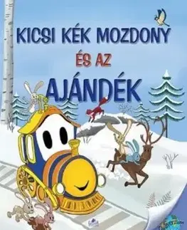Kicsi kék mozdony és az ajándék - Éva Nagy