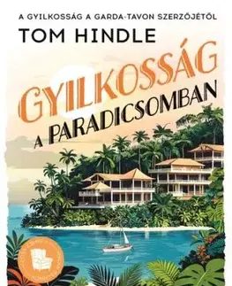 Gyilkosság a paradicsomban - Tom Hindle