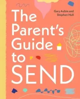 The Parent’s Guide to SEND - Gary Aubin, Stephen Hull