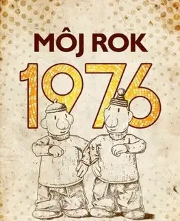 Môj rok 1976 - Silvia Vnenkova, Alena Breuerová, Anna Ölvecká