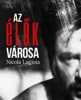 Az élők városa - Nicola Lagioia