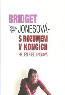 Bridget Jonesová - S rozumem v koncích - Helen Fielding