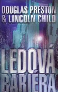 Ledová bariéra - Lincoln Child, Douglas Preston