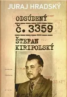 Odsúdený č. 3359 Štefan Kiripolský - Juraj Hradský