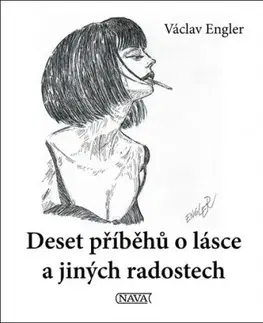 Deset příběhů o lásce a jiných radostech - Václav Engler, Václav Engler