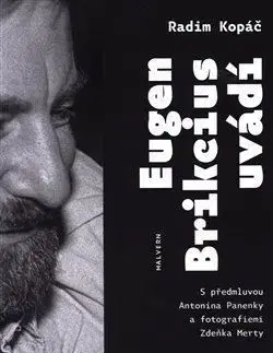 Eugen Brikcius uvádí - Radim Kopáč