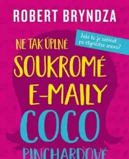 Ne tak úplně soukromé e-maily Coco Pinchardové - Robert Bryndza