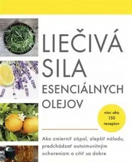 Liečivá sila esenciálnych olejov - Eric Zielinski