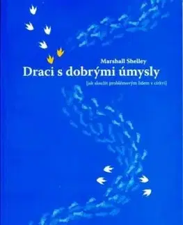 Draci s dobrými úmysli - Marshall Shelley