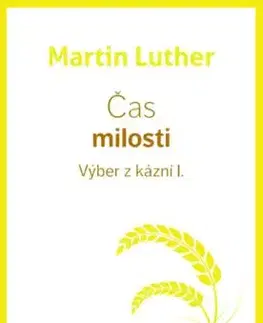 Čas milosti - Výber z kázní I. - Martin Luther