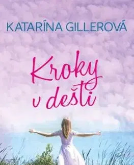 Kroky v dešti - Katarína Gillerová