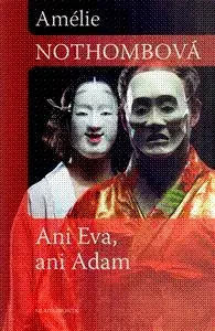 Ani Eva, ani Adam - Amélie Nothombová