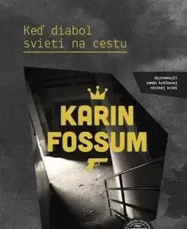 Keď diabol svieti na cestu - Karin Fossum