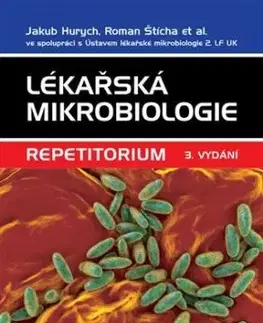 Lékařská mikrobiologie - repetitorium (3. vydání) - Jakub Hurych, Roman Štícha