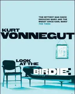 Look At the Birdie - Kurt Vonnegut