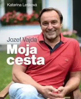 Moja cesta - Katarína Lešková, Jozef Vajda