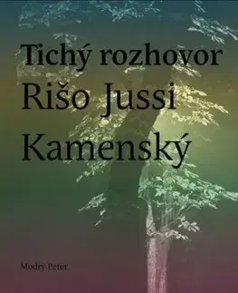 Tichý rozhovor - Rišo Jussi Kamenský